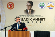 TÜRKİYE BÜYÜK MİLLET MECLİSİ BAŞKANI PROF. DR. MUSTAFA ŞENTOP, DR. SADIK AHMET PANELİ’NDE ÖNEMLİ MESAJLAR VERDİ