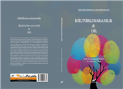 ÖĞR. GÖR. DR. COŞKUN DOĞAN’IN, EDİTÖR VE YAZARLARI ARASINDA YER ALDIĞI KÜLTÜRLERARASILIK&DİL KİTABI YAYIMLANDI