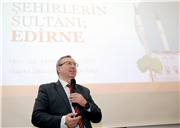 REKTÖR PROF. DR. ERHAN TABAKOĞLU’NDAN, EDİRNE ÖĞRETMEN AKADEMİLERİ AÇILIŞ PROGRAMINDA İLK DERS