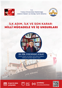 DR. ÖĞR. ÜYESİ BÜLENT ATALAY, “İLK ADIM, İLK VE SON KARAR: MİLLÎ MÜCADELE VE İÇ UNSURLARI” KONULU KONFERANS VERDİ