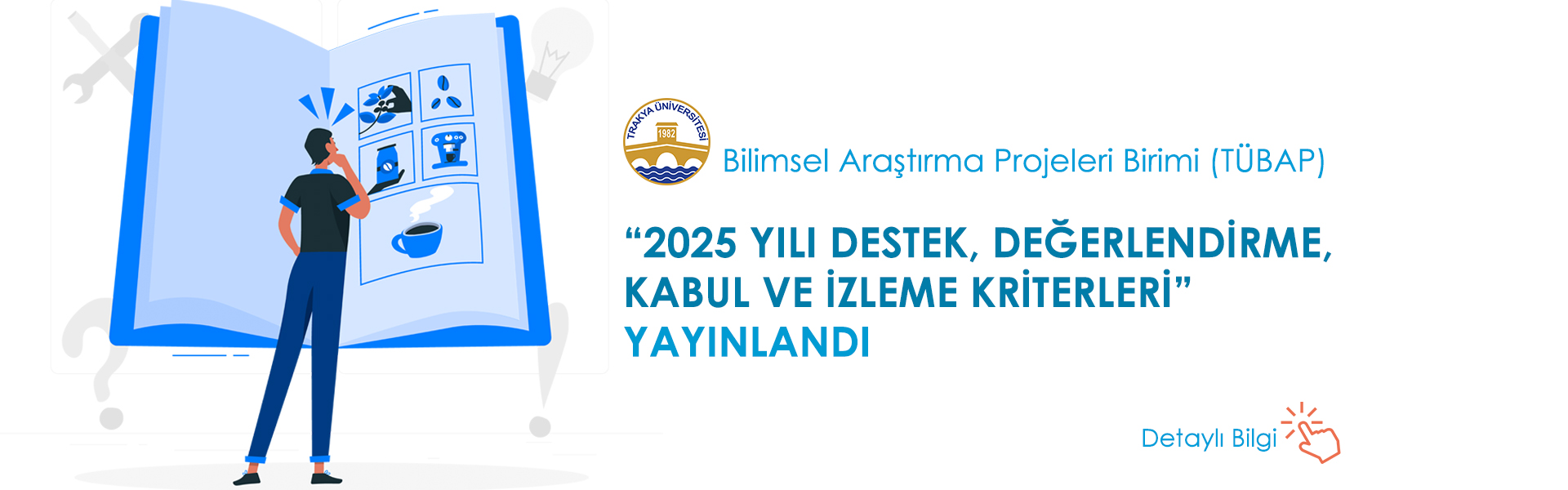 2025 Yılı Bilimsel Araştırma Projeleri Destek, Değerlendirme, Kabul ve İzleme Kriterleri